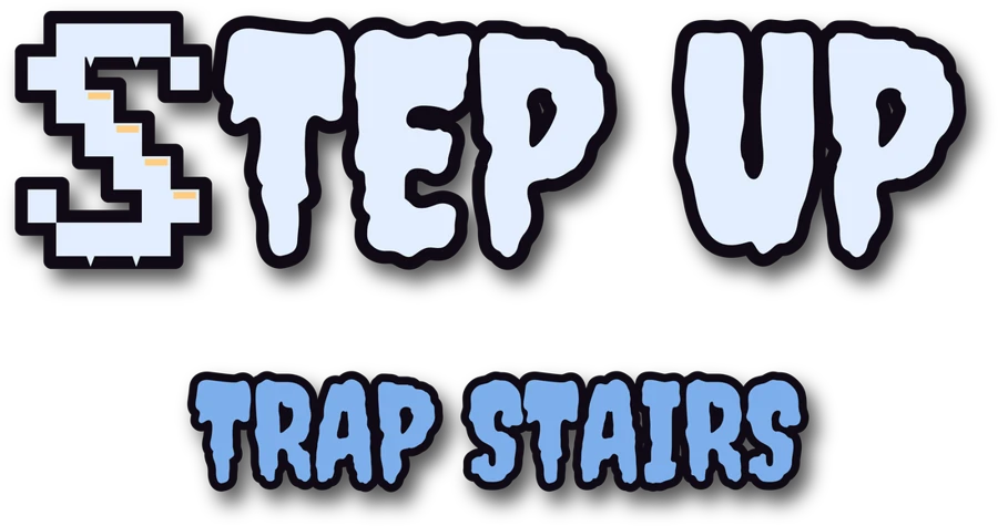 Step Up: Trap Stairs